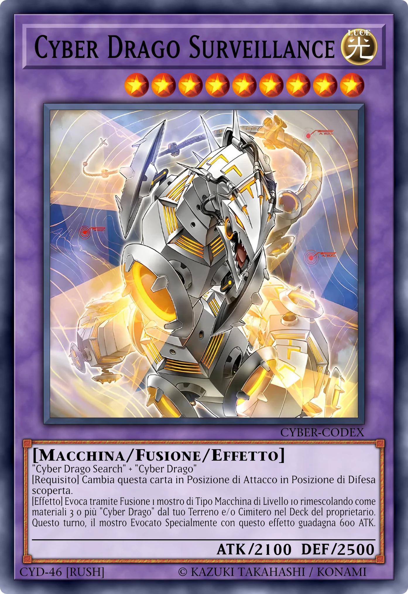 Carta Cyber Drago Surveillance (Cyber Surveillance Dragon) ricostruita: Mostro Fusione Effetto (Rush), Lv9 LUCE Macchina, ATK 2100 / DEF 2500
